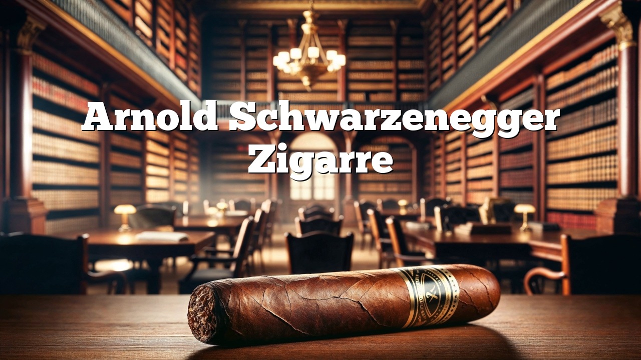 Arnold Schwarzenegger Zigarre